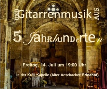Nachbericht „Gitarren,- und Flötenmusik aus 5 Jahrhunderten“ in der Kröll- Kapelle